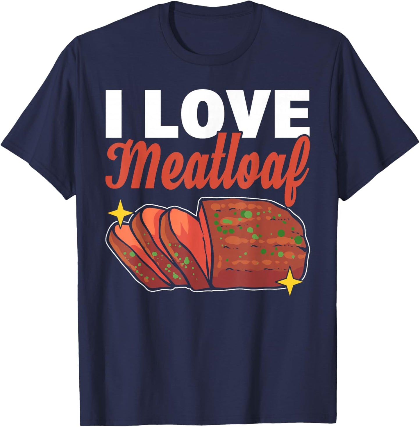 I Love Meatloaf T-Shirt - T-Shirt | Navy