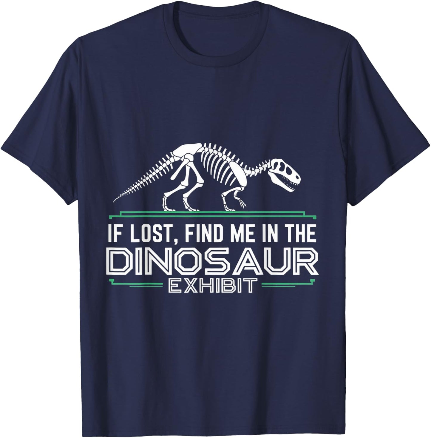 Find In Dinosaur Exhibit Museum Lover Museum Curator Museum T-Shirt - T-Shirt | Navy