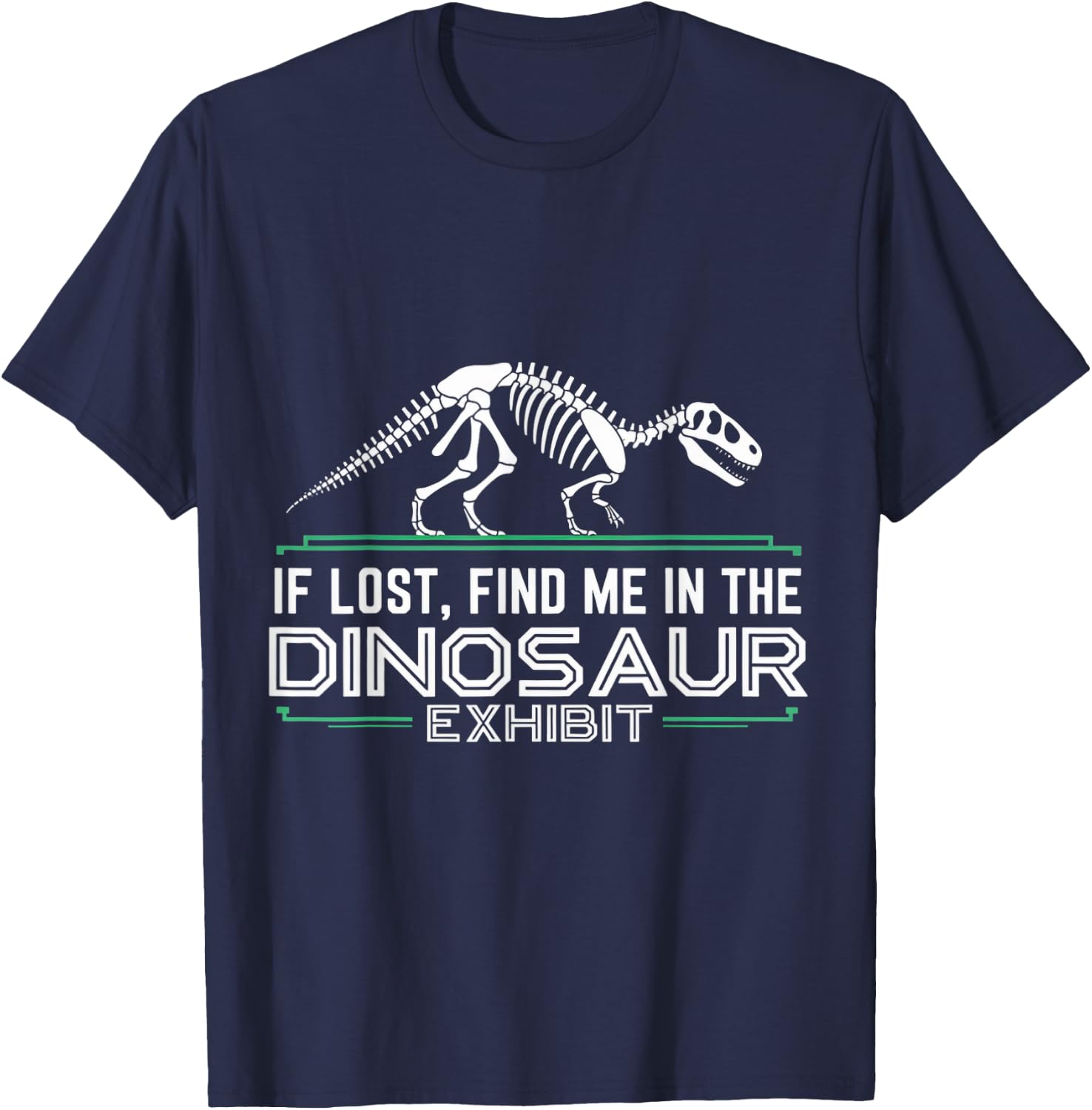Find In Dinosaur Exhibit Museum Lover Museum Curator Museum T-Shirt - T-Shirt | Navy