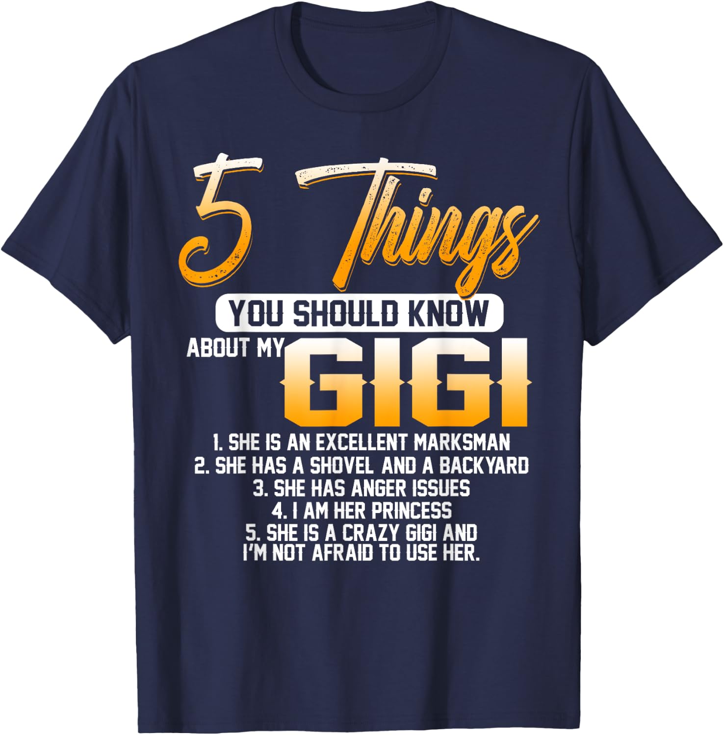 5 Things You Should Know About My Gigi Grandma Mother's Day T-Shirt - T-Shirt | Navy