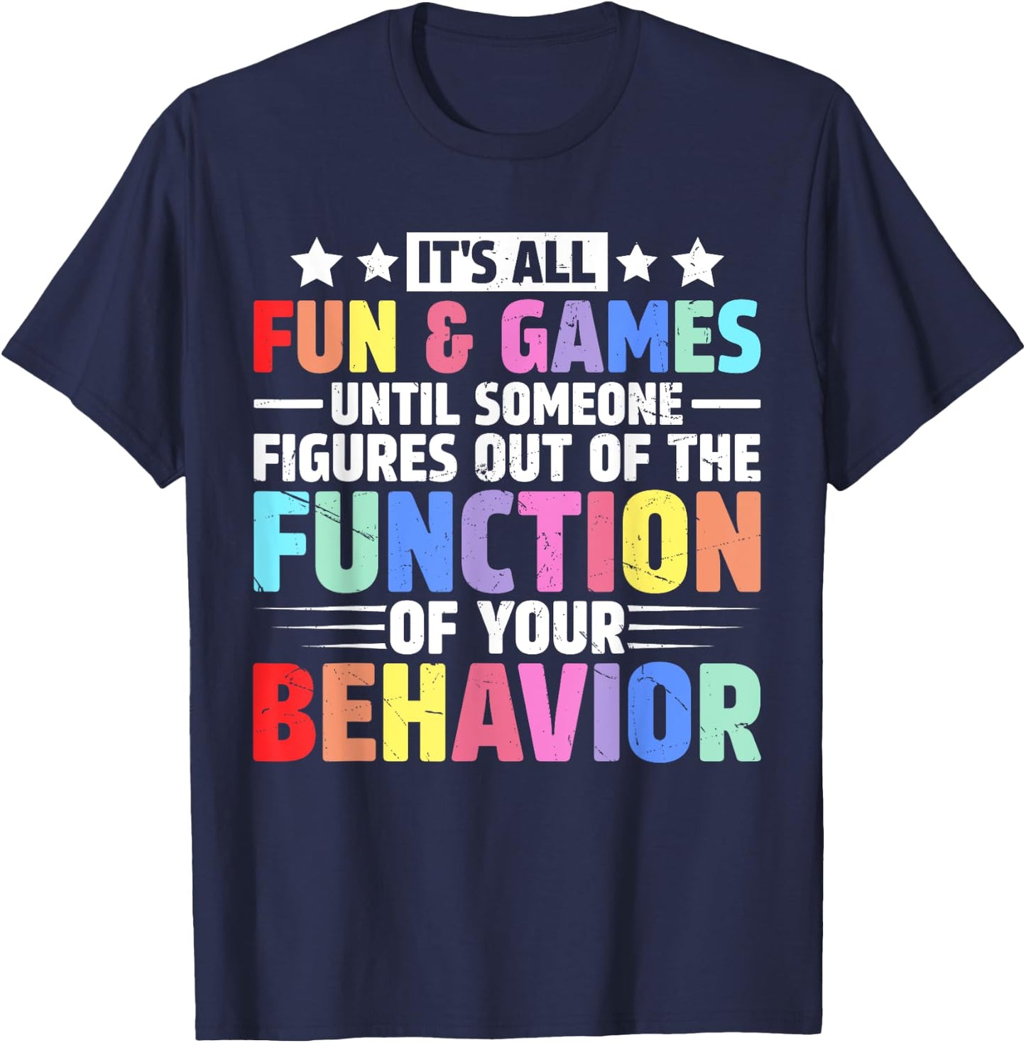 It's All Fun And Games Until Someone Figures Out Of The T-Shirt - T-Shirt | Navy