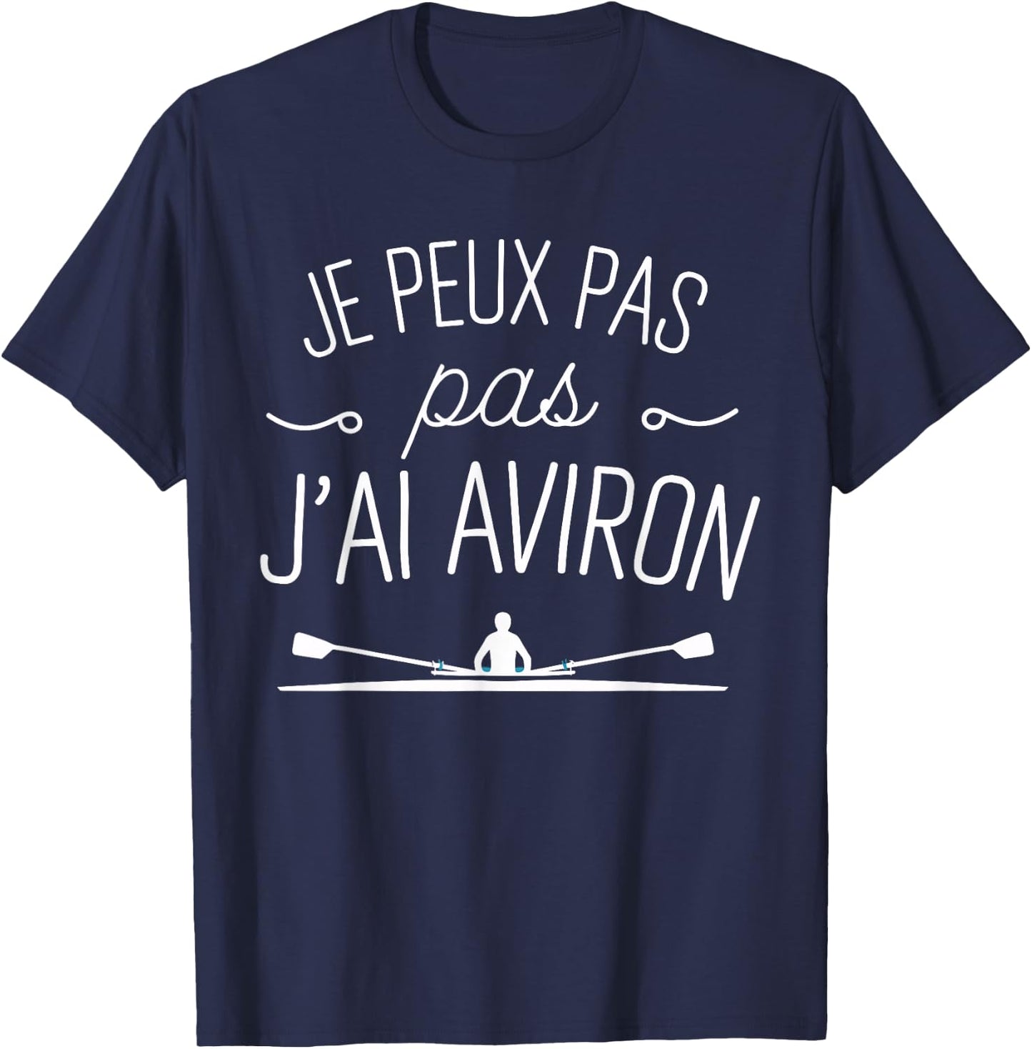 Je Peux Pas J'ai Rowing Funny Rowing , Black, S T-Shirt - T-Shirt | Navy