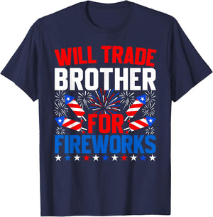 Will Trade Brother for Fireworks 4th of July Patriotic T-Shirt - T-Shirt | Navy