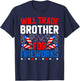 Will Trade Brother for Fireworks 4th of July Patriotic T-Shirt - T-Shirt | Navy