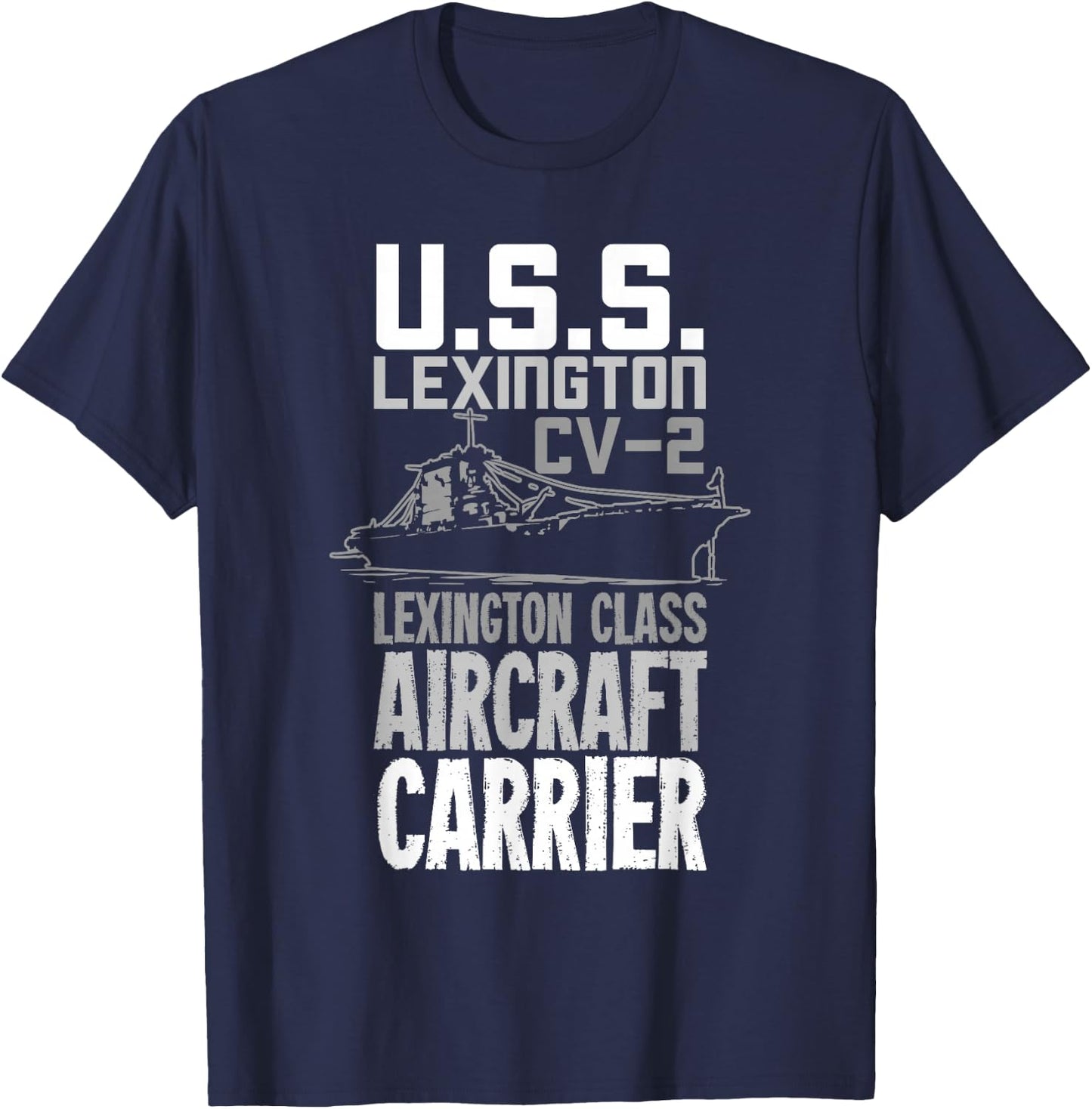 USS Lexington CV-2 Aircraft Carrier Gift A Veteran T-Shirt - T-Shirt | Navy