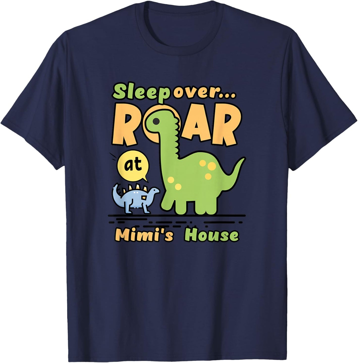 Sleepover At Mimi's House Dinosaur Bedtime Slumber Party T-Shirt - T-Shirt | Navy