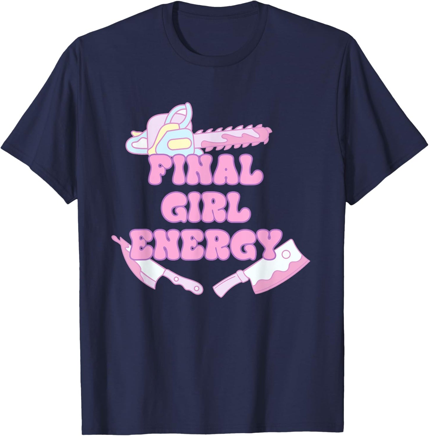 Final Girl Energy Funny Apparel T-Shirt - T-Shirt | Navy