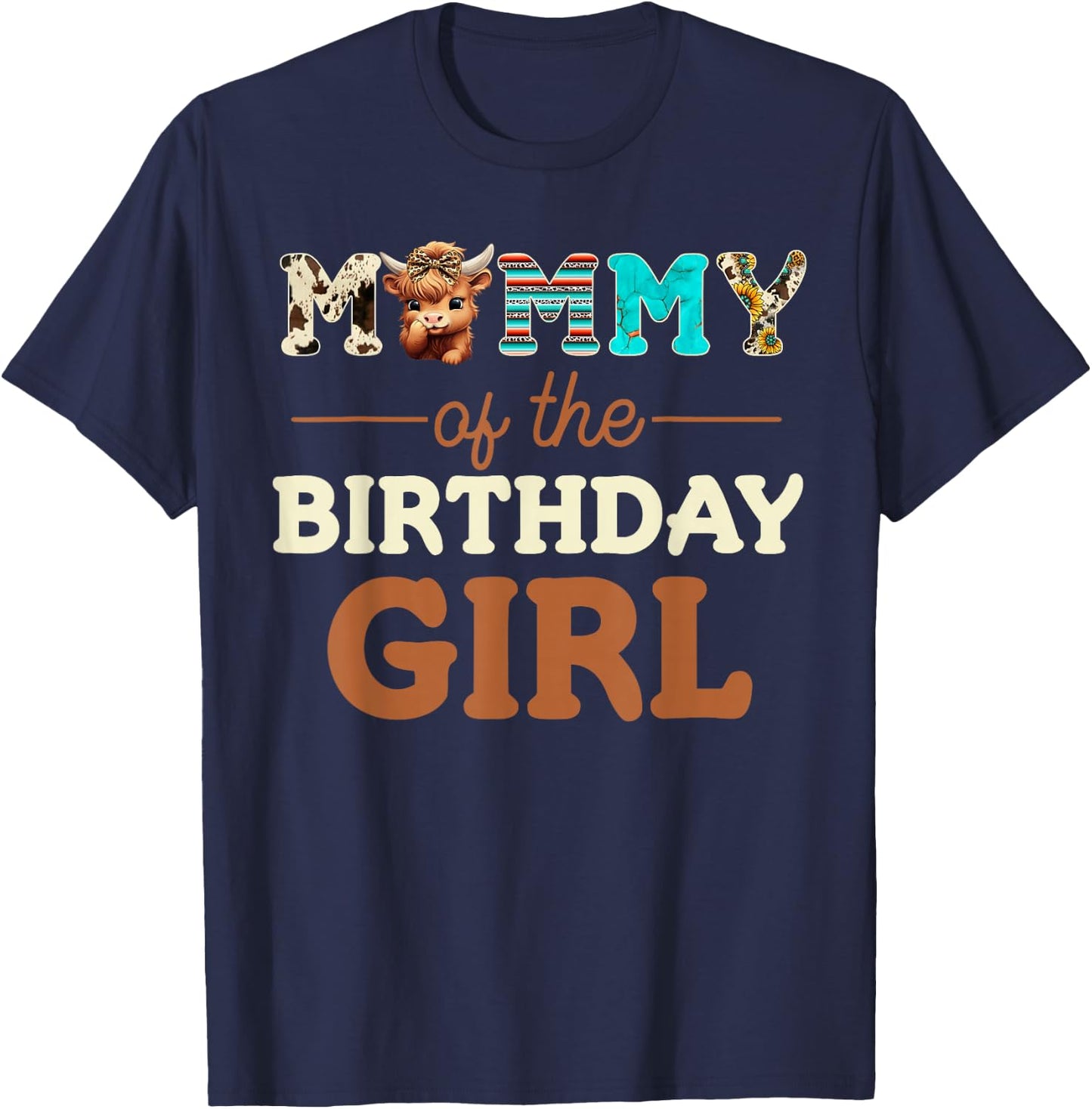 Mommy of The Birthday Girl Highland Cow Print First Bday T-Shirt - T-Shirt | Navy