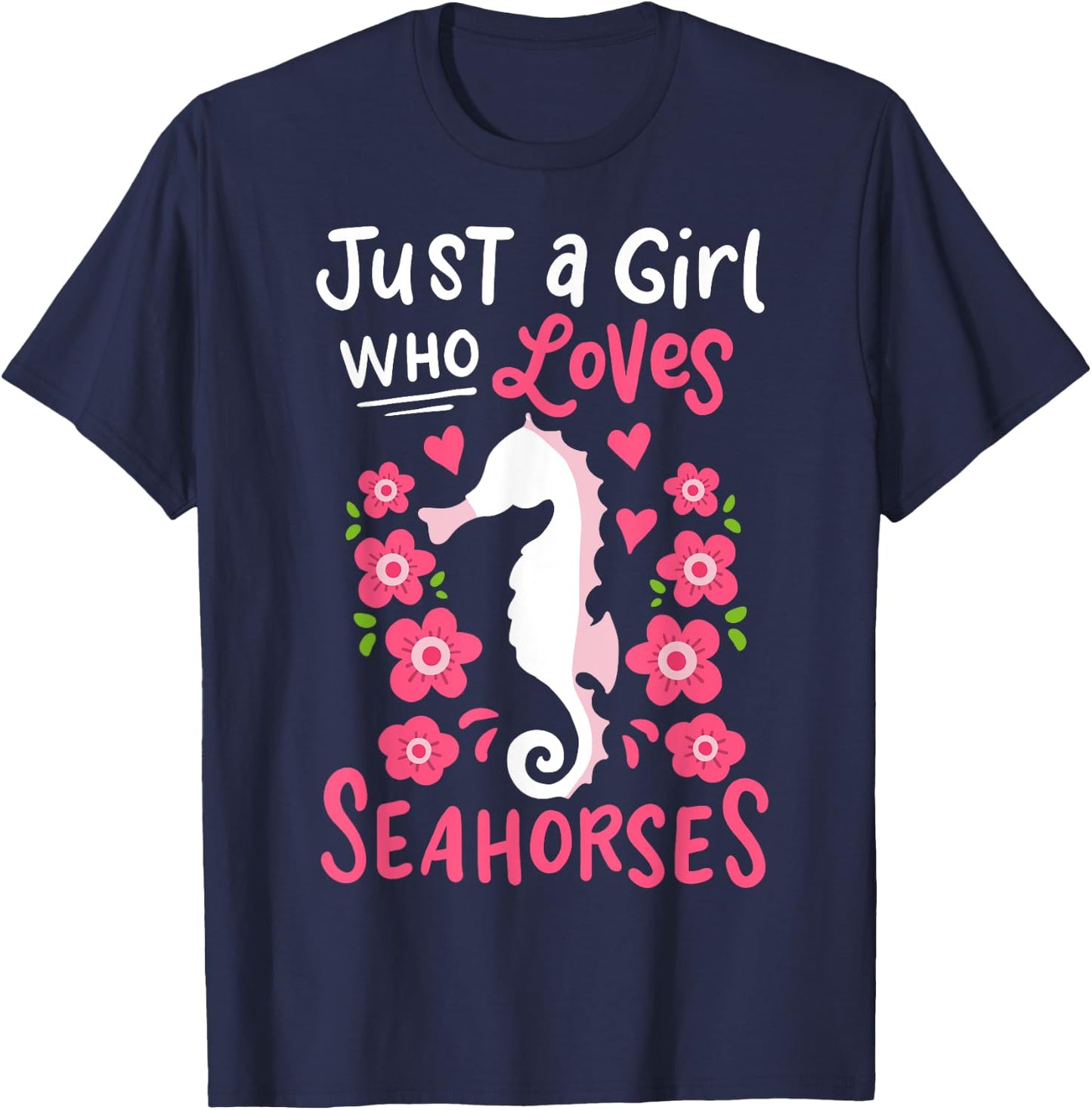 Seahorse Just A Girl Who Loves Seahorses Gift T-Shirt - T-Shirt | Navy