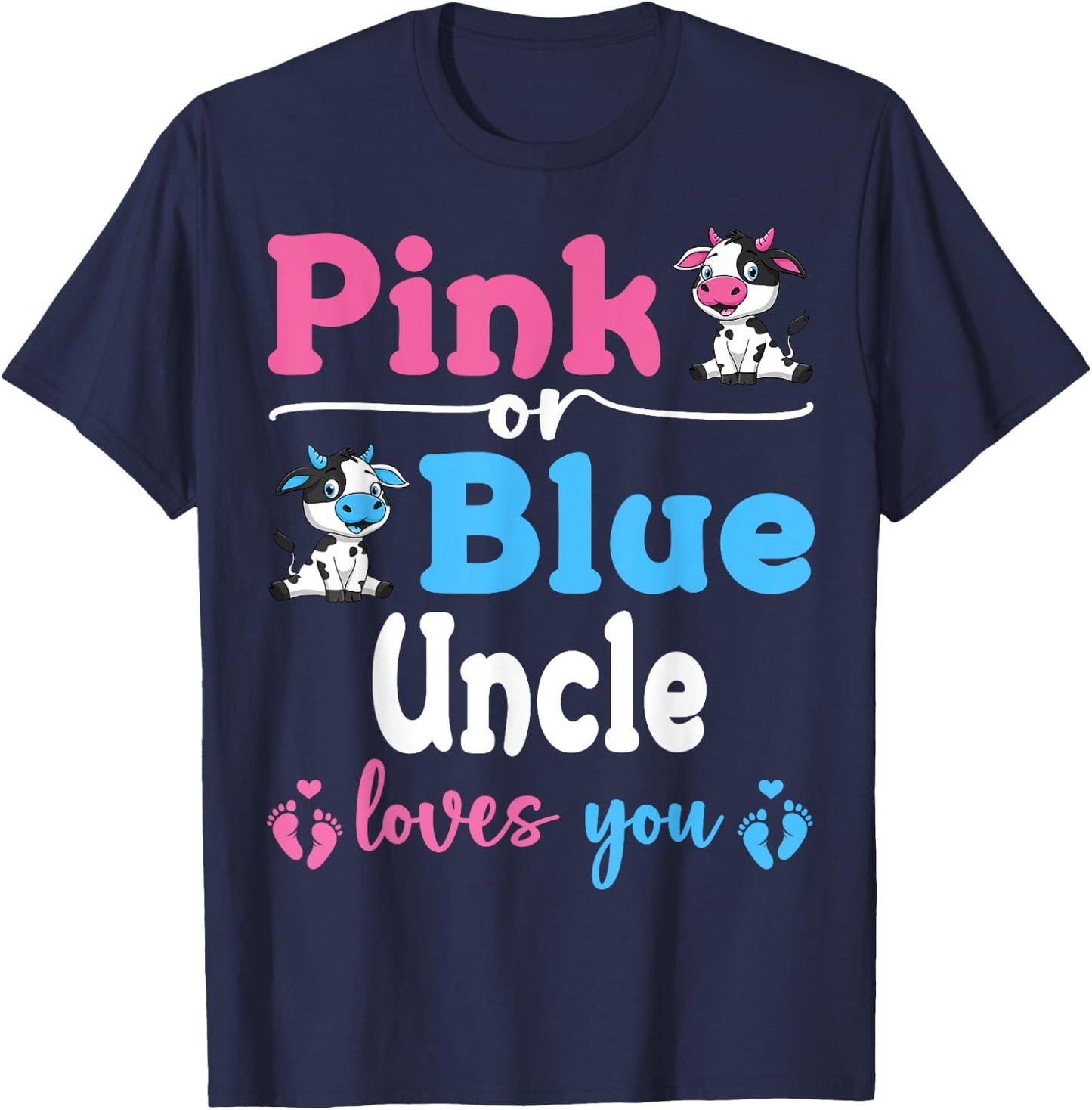 Pink Or Blue Uncle Loves You Cow Gender Reveal Baby Shower T-Shirt - T-Shirt | Navy