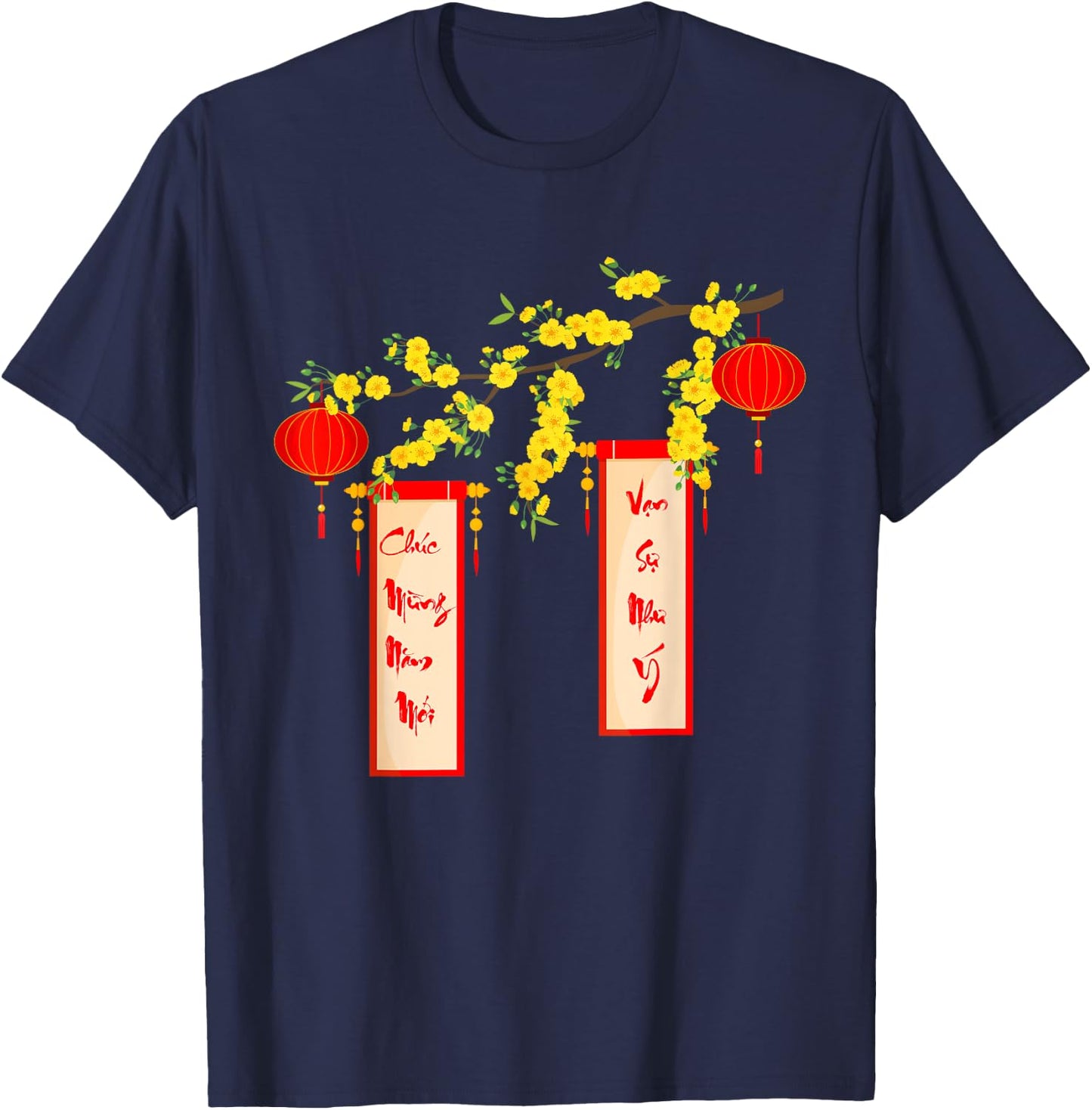 Chuc Mung Nam Moi Van Su Nhu Y Happy Vietnamese New Year T-Shirt - T-Shirt | Navy