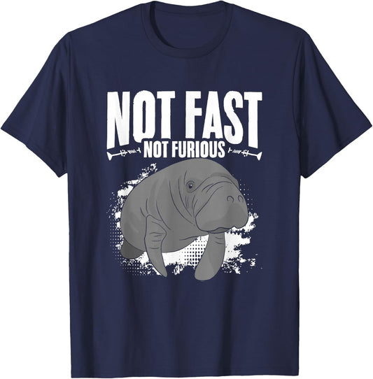 Not Fast Not Furious Dugong Sea Manatees Chubby Manatee T-Shirt - T-Shirt | Navy