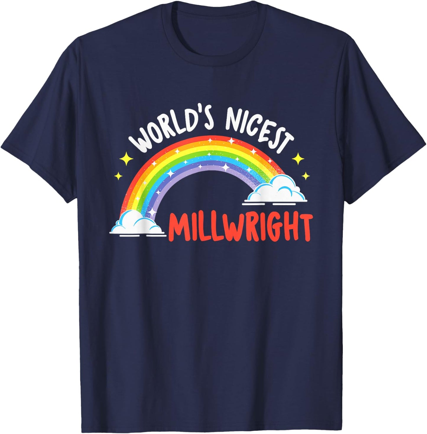World's Nicest Millwright - Machinery Machinist Metal Worker T-Shirt - T-Shirt | Navy