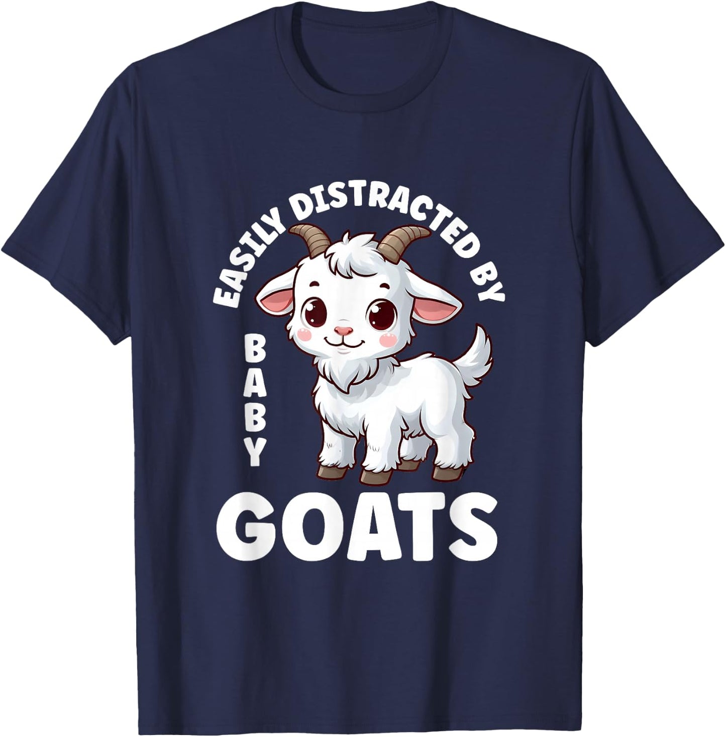 Easily Distracted by Baby Goats Farmer Baby Goat Breed Lover T-Shirt - T-Shirt | Navy