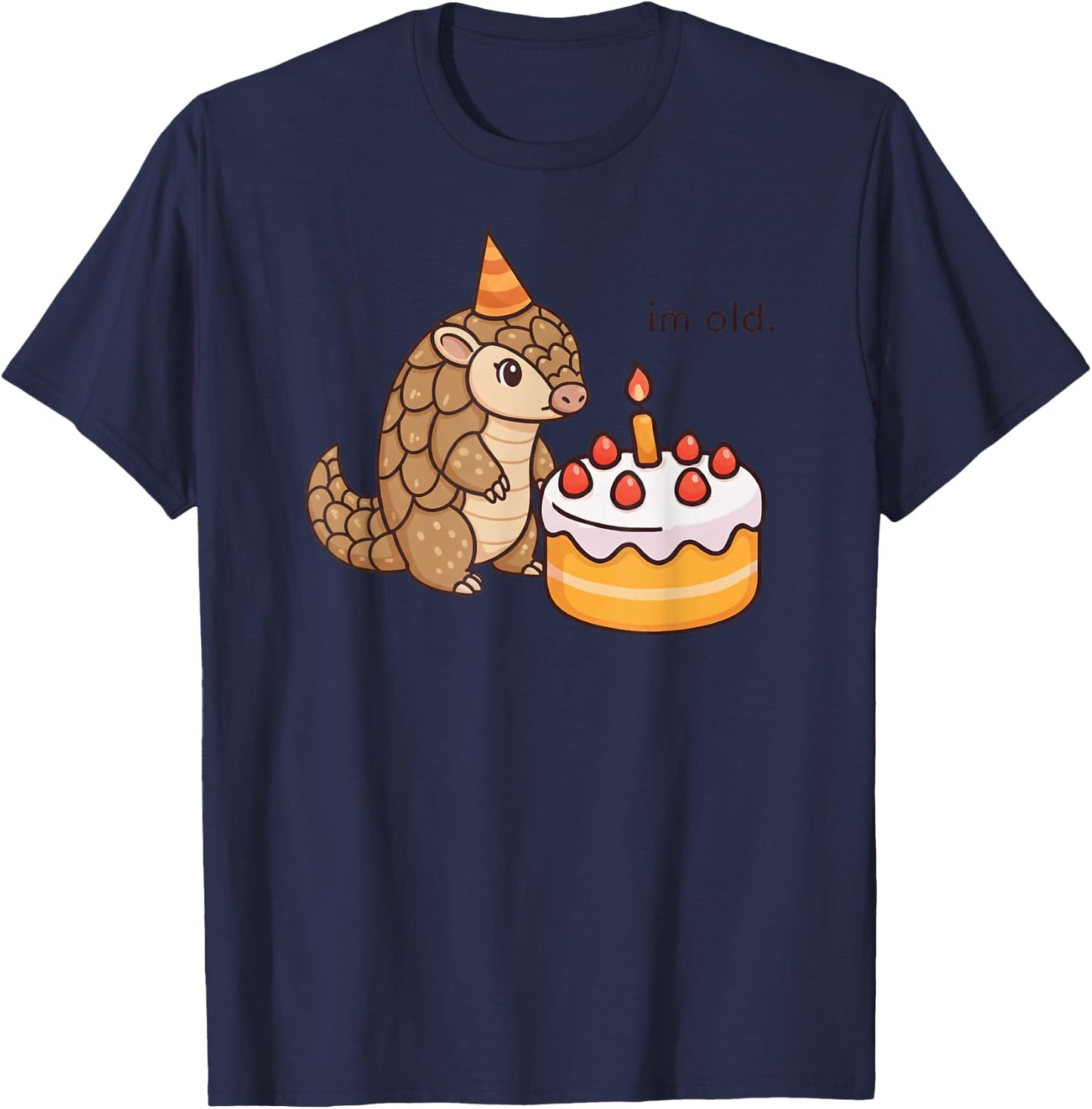 Funny Pangolin Birthday Im Old Bday Cake Animal Boys Girls T-Shirt - T-Shirt | Navy