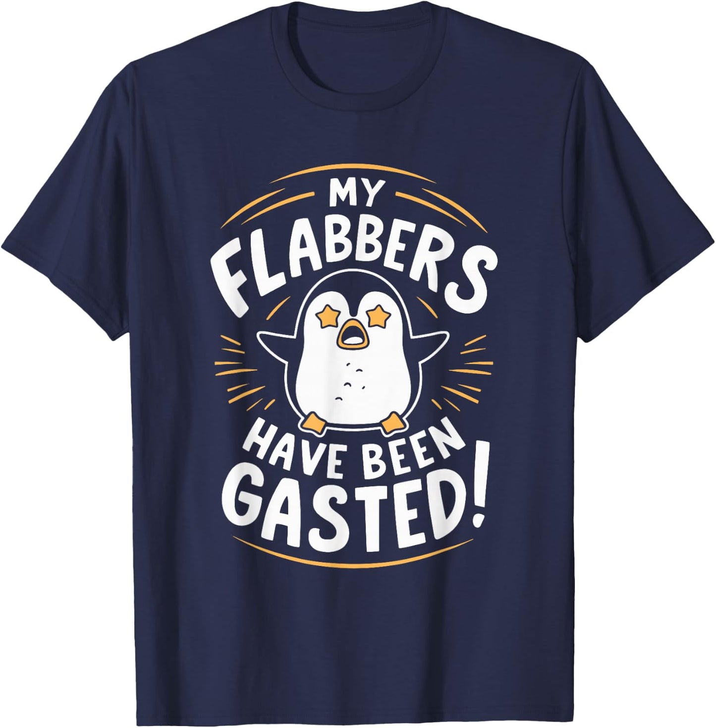 My Flabbers Have Been Gasted Flabbergasted Funny -Adults - Black - Small - Sleeveless - Modern Casual - Cartoon Penguin T-Shirt - T-Shirt | Navy