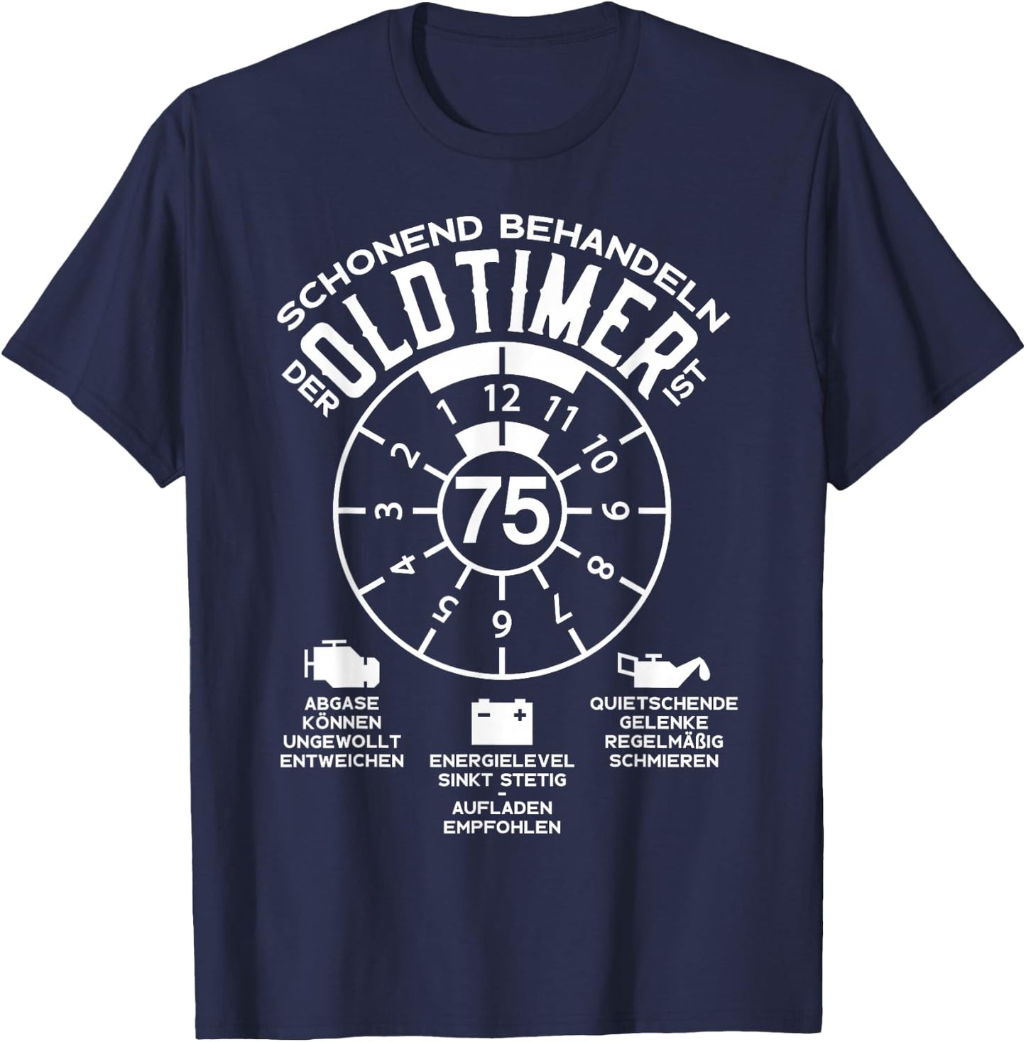 75 Jahre Schonend Treatment Oldtimer 75th Birthday , black T-Shirt - T-Shirt | Navy