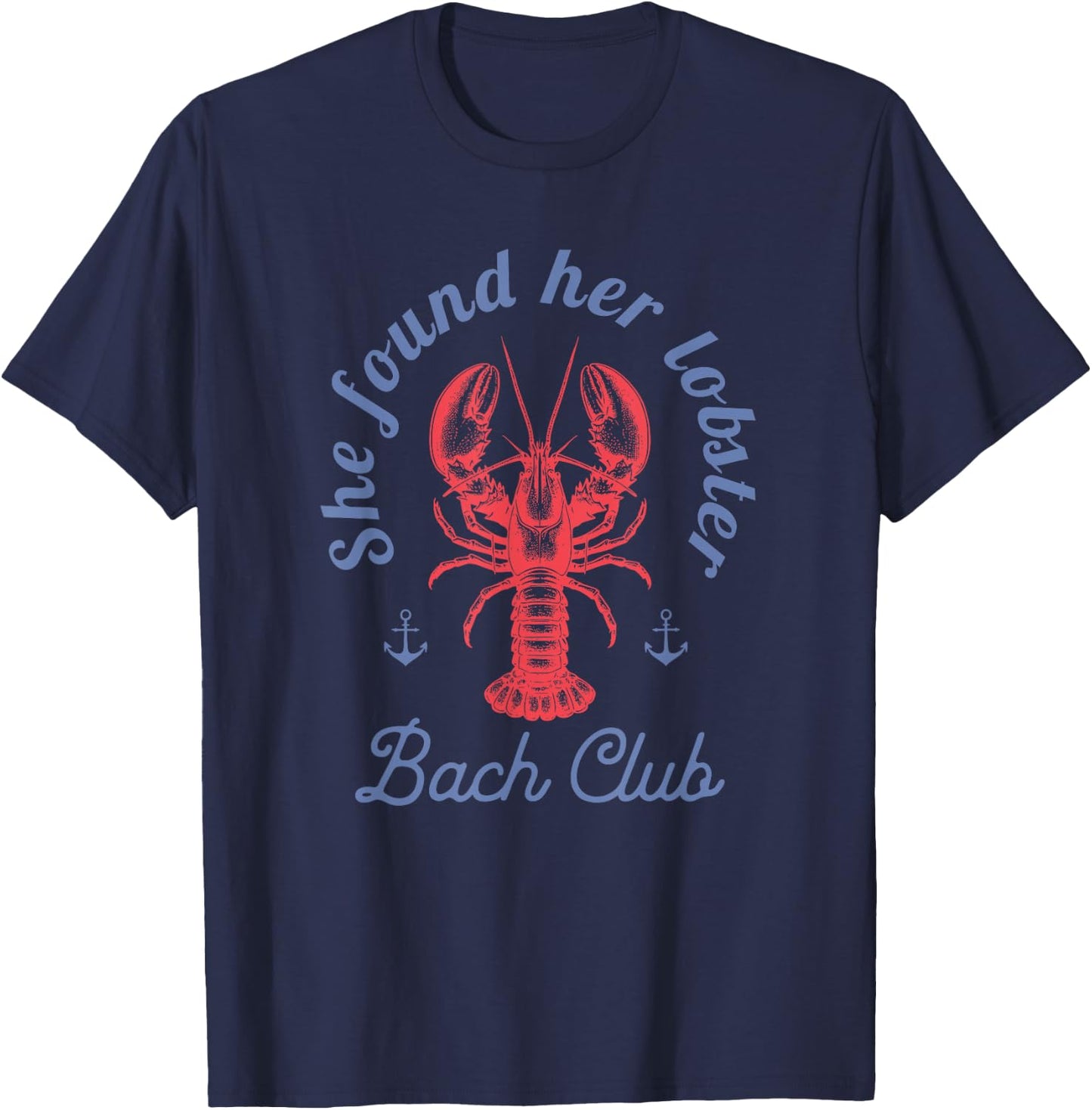 She found her lobster Bach Club party Fisherman aesthetic T-Shirt - T-Shirt | Navy