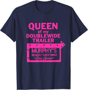 Queen Of My Doublewide Trailer T-Shirt - T-Shirt | Navy