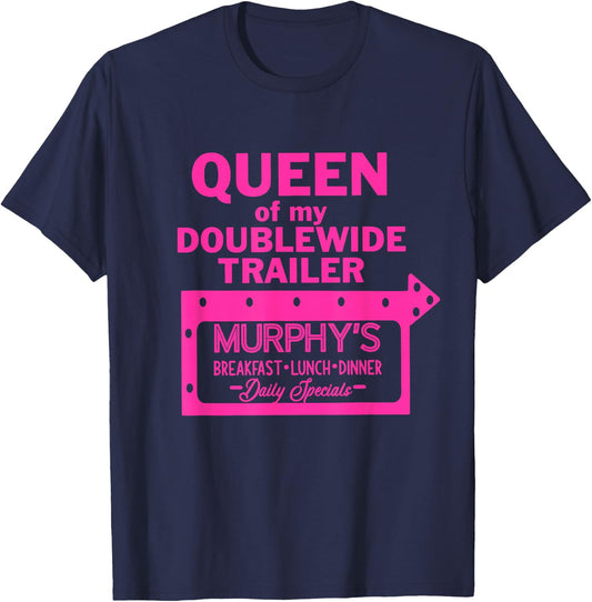 Queen Of My Doublewide Trailer T-Shirt - T-Shirt | Navy