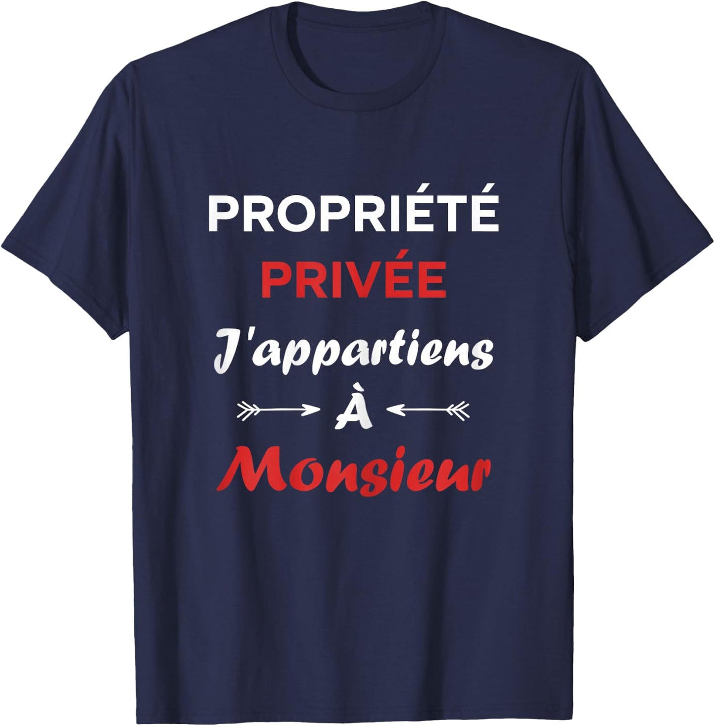Humor Couple Private Property I belong to Monsieur , Black T-Shirt - T-Shirt | Navy