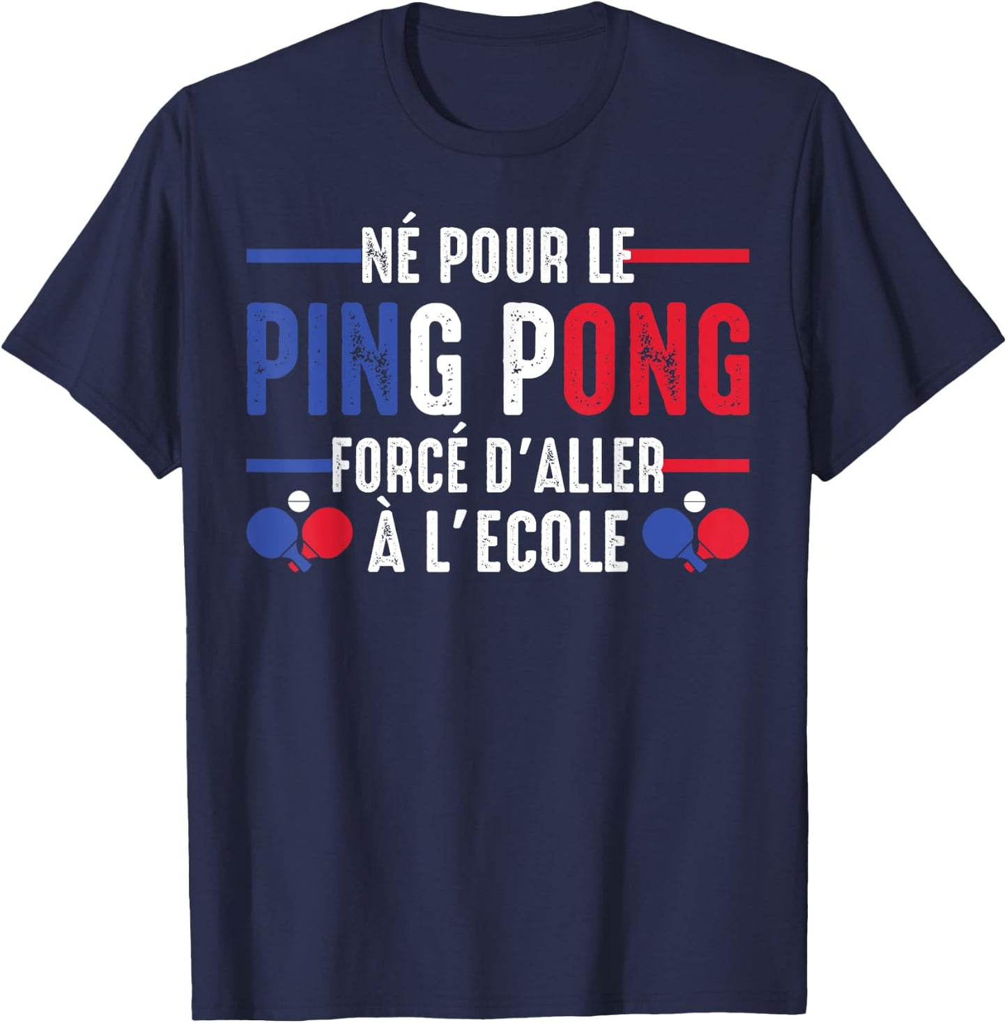 Born for Ping Pong Table Tennis Player Pongiste Fans , Black, S T-Shirt - T-Shirt | Navy
