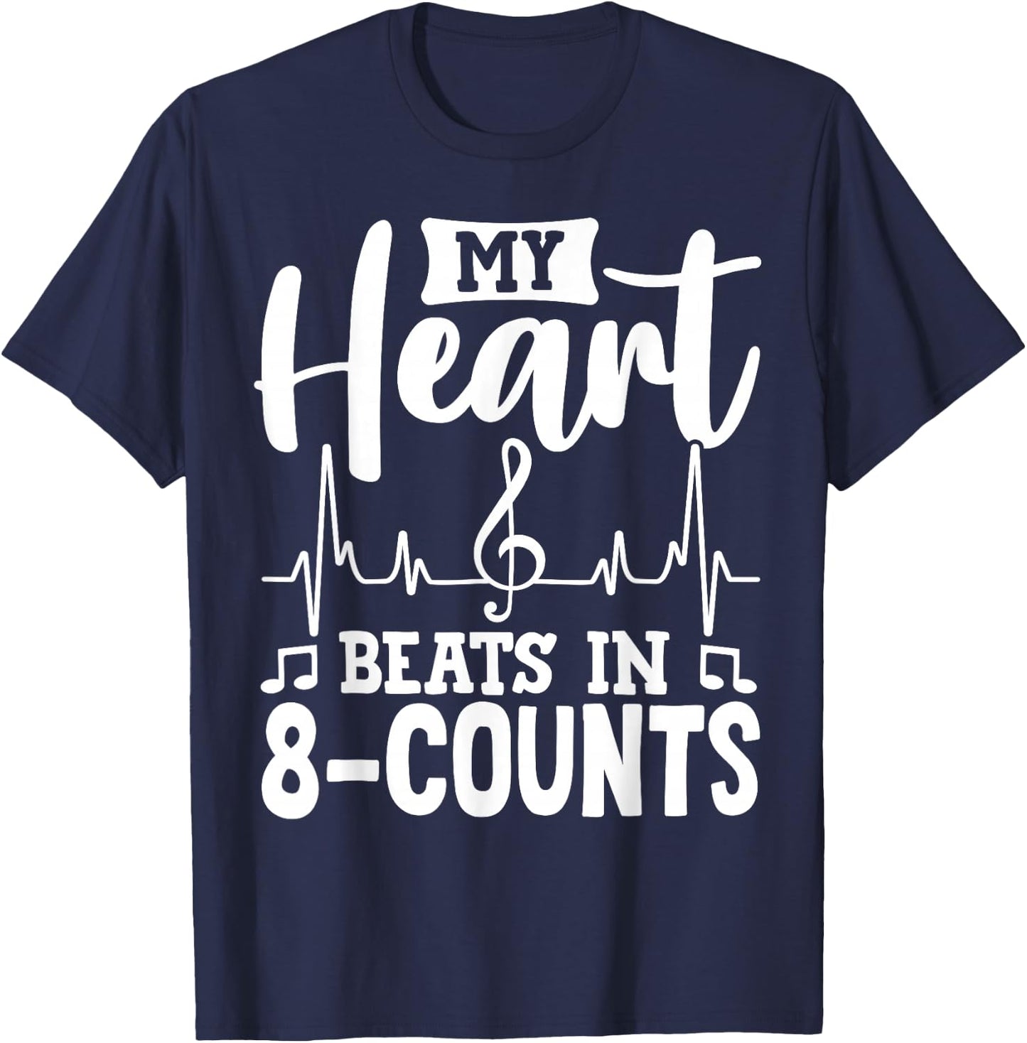 Dance Life 8-Count Heartbeat Graphic For Dancers T-Shirt - T-Shirt | Navy