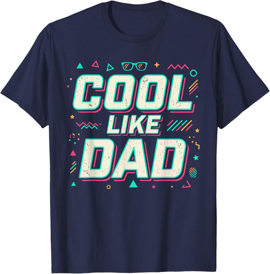 Cool Like Dad Funny Retro Father’s Day Father Daughter Son T-Shirt - T-Shirt | Navy