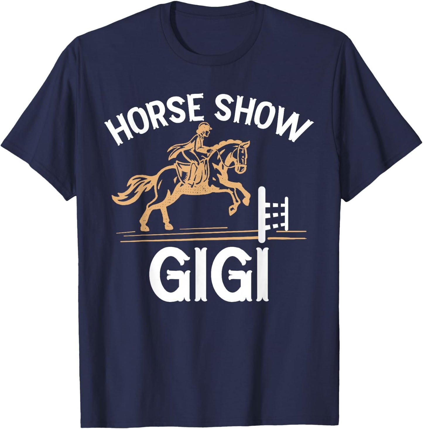 Horse Show Gigi Grandma Equestrian Gigi T-Shirt - T-Shirt | Navy