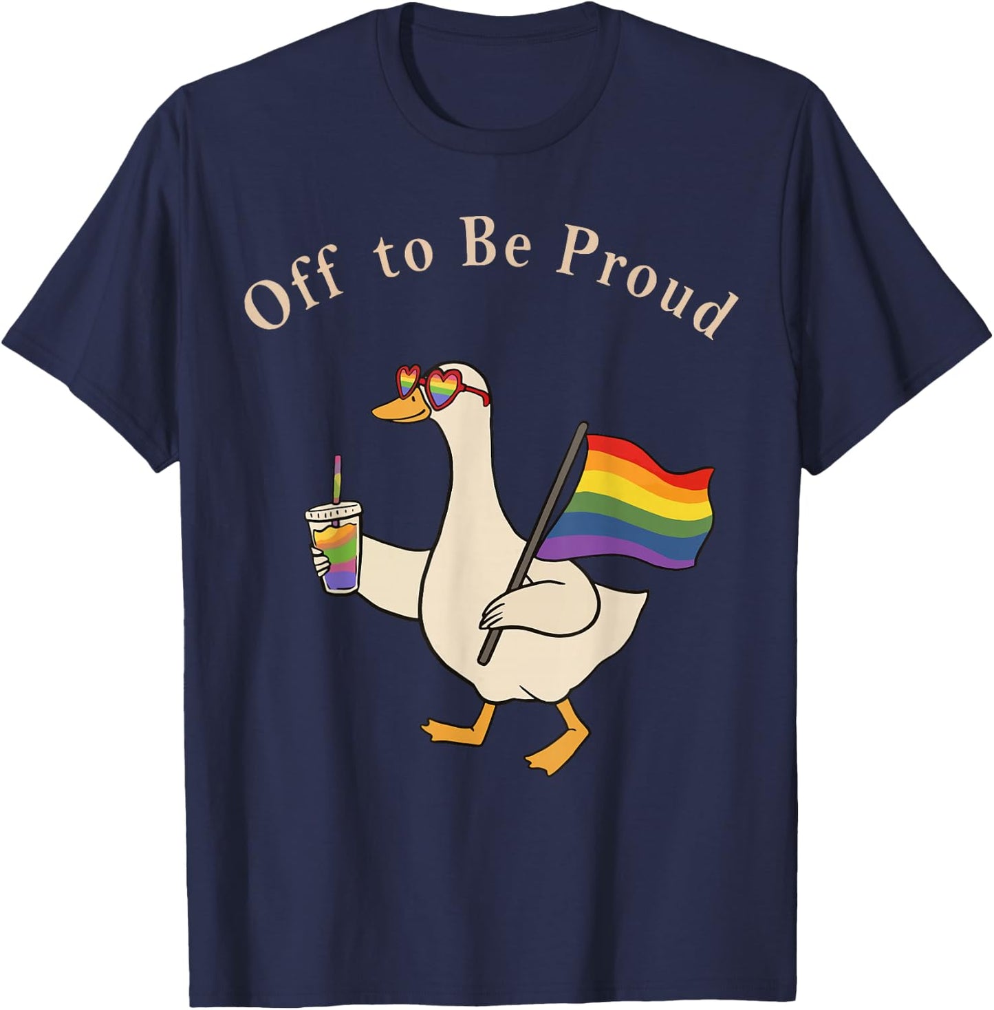 Funny LGBTQ Pride Silly Goose Women Off to Be Proud T-Shirt - T-Shirt | Navy