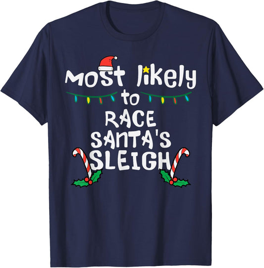 Most Likely Race Santa Sleigh Christmas Xmas Family Boys Men T-Shirt - T-Shirt | Navy