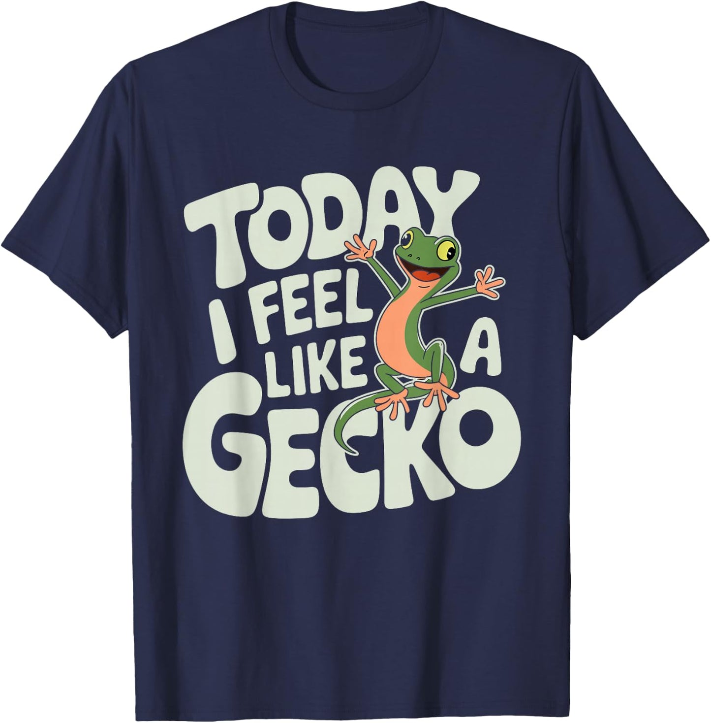 Today I feel like a Gecko Design for Children | Kids Gecko T-Shirt - T-Shirt | Navy