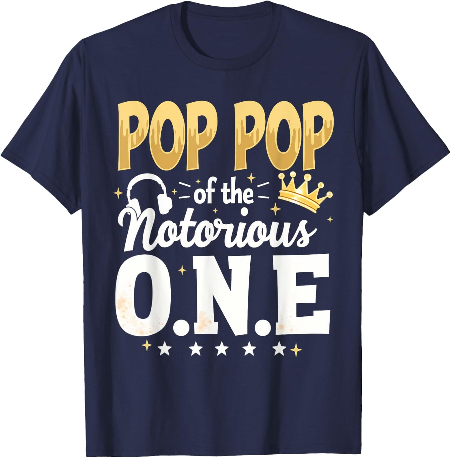 Crown 1st Birthday Grandpa Pop Pop Of Notorious One T-Shirt - T-Shirt | Navy