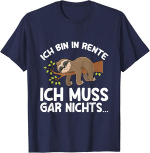 with German Text "Ich Bin In Rente Ich Muss Gar Nichts Rentner Sloth German Language", black T-Shirt - T-Shirt | Navy