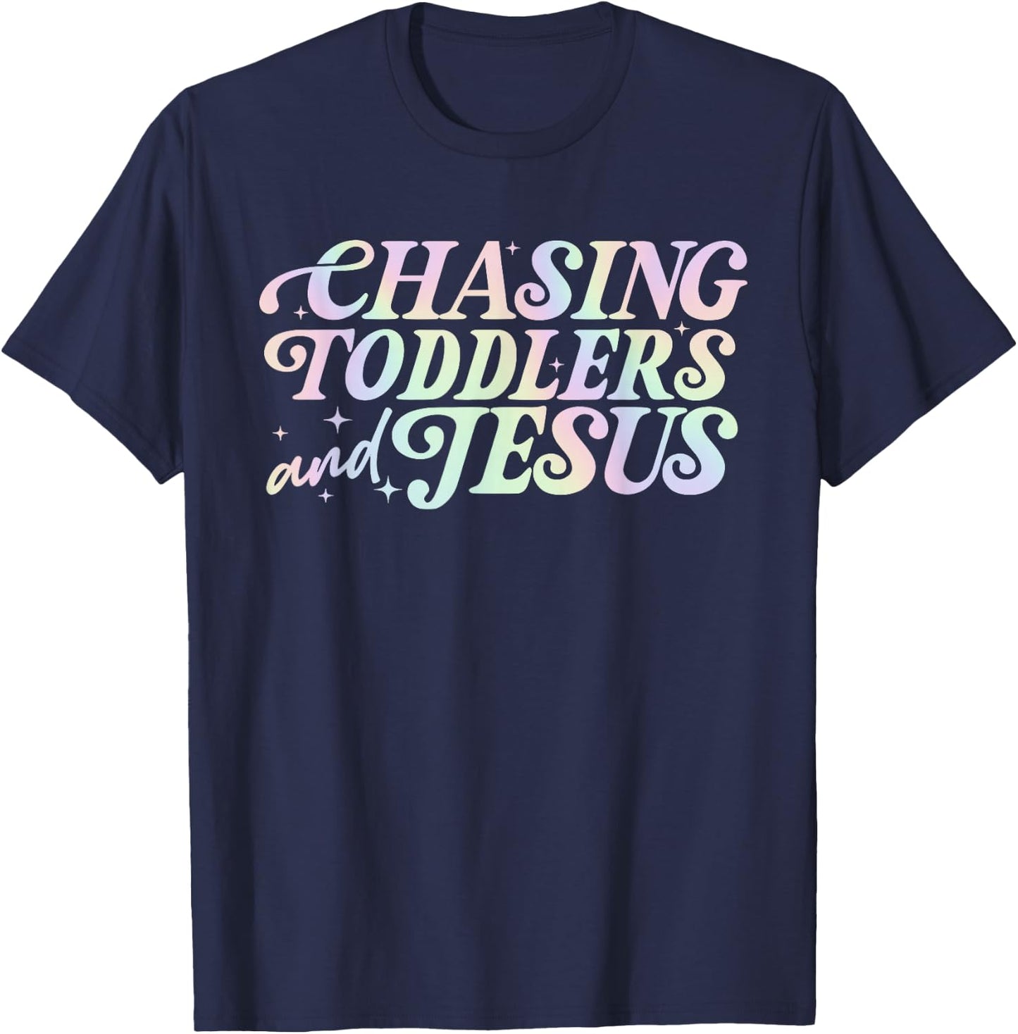 Chasing Toddlers, Je-sus, Christian Mom T-Shirt - T-Shirt | Navy