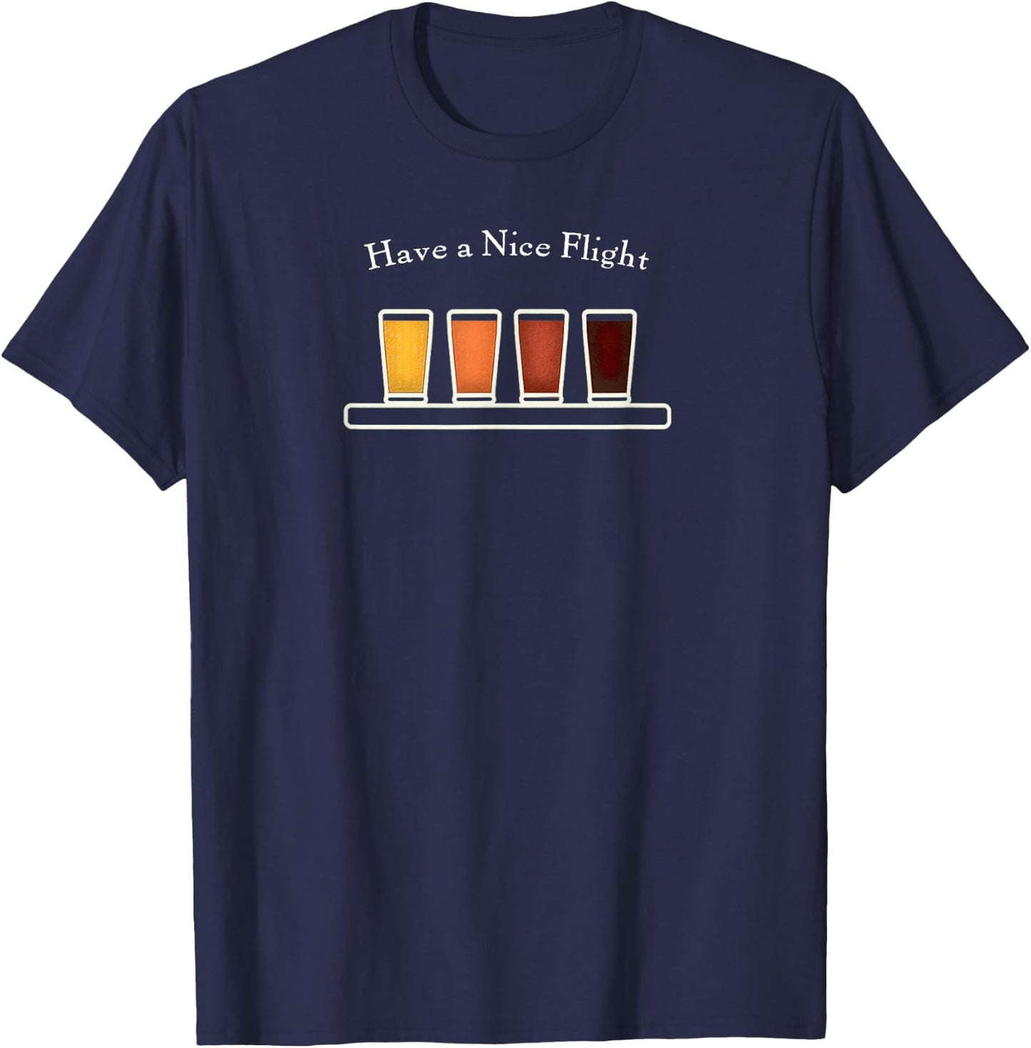 Have a Nice Flight Shirt - Beer Samples Shirt T-Shirt - T-Shirt | Navy