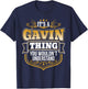 Its a GAVIN thing you wouldnt understand Funny T-Shirt - T-Shirt | Navy