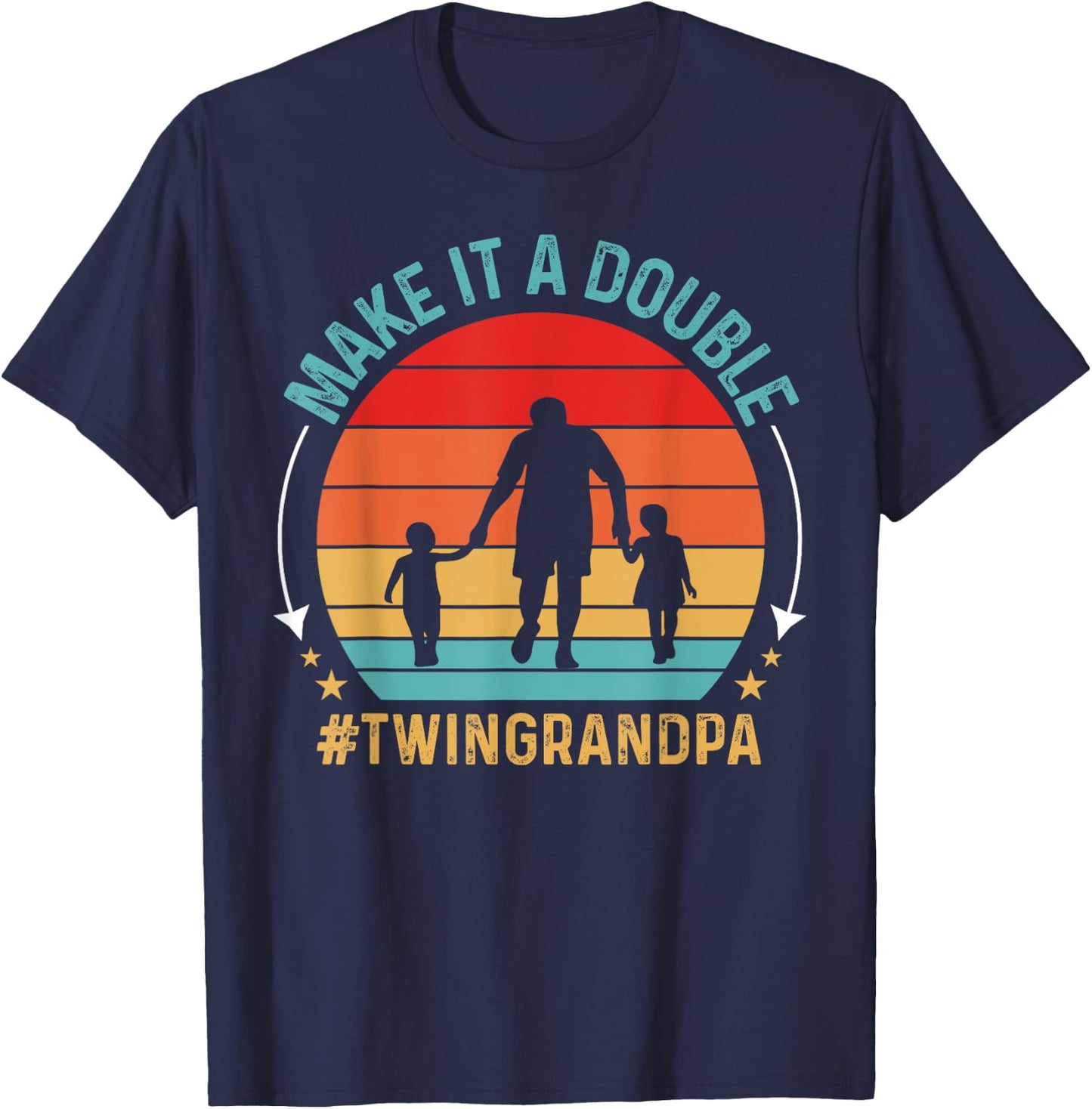 Make It A Double Twin Grandpa Of Twins Grandfather Baby Twin T-Shirt - T-Shirt | Navy