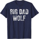 Big Dad Wolf Shirt ,Leader of the Pack,Bad Werewolf T-Shirt - T-Shirt | Navy