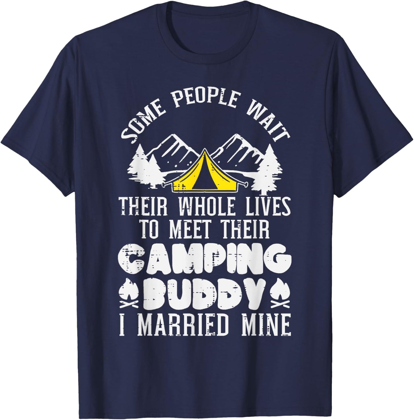 Camping Buddy I Married Mine Camper Husband Wife Men Women T-Shirt - T-Shirt | Navy