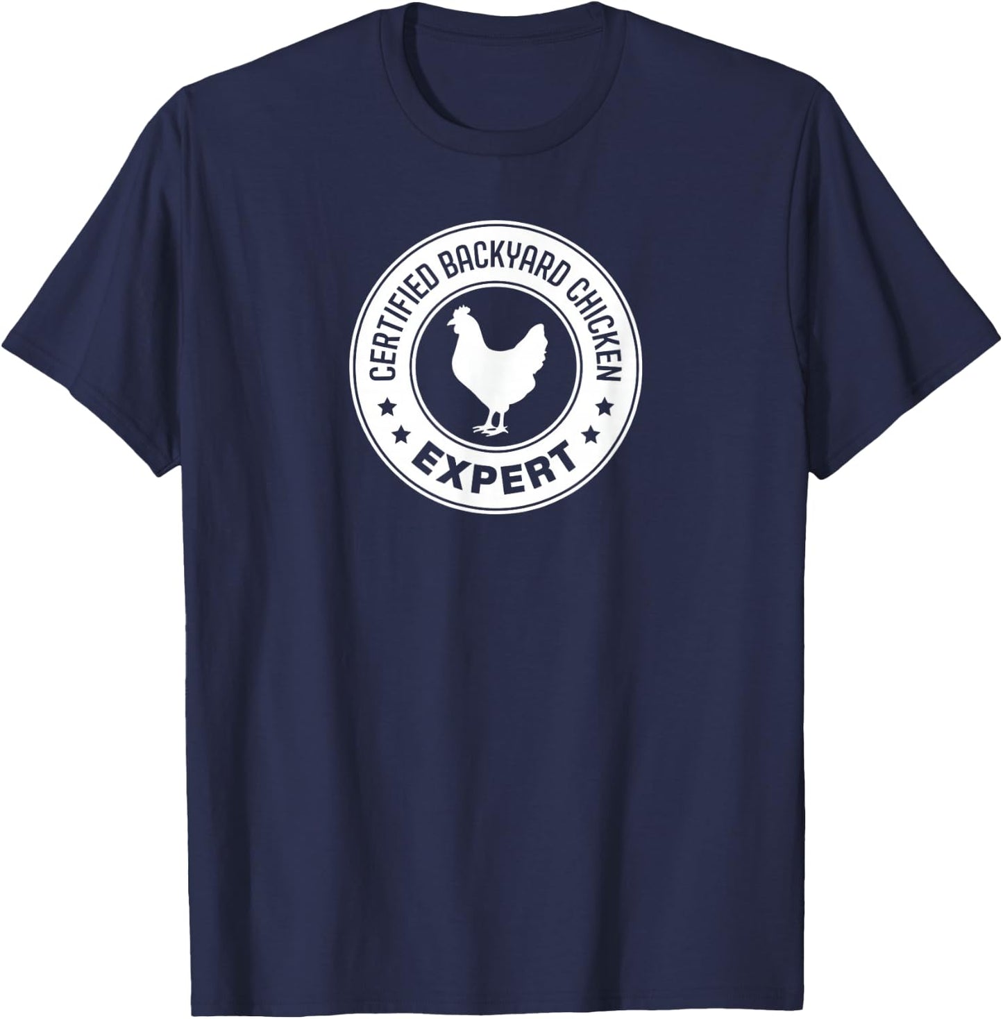 Backyard Chicken Expert | Chicken Farmer T-Shirt - T-Shirt | Navy