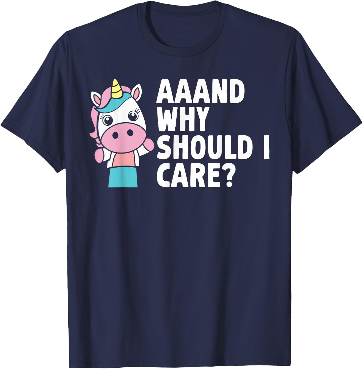 Funny Sarcastic Unicorn Hilarious Quote Statement Joke Humor T-Shirt - T-Shirt | Navy