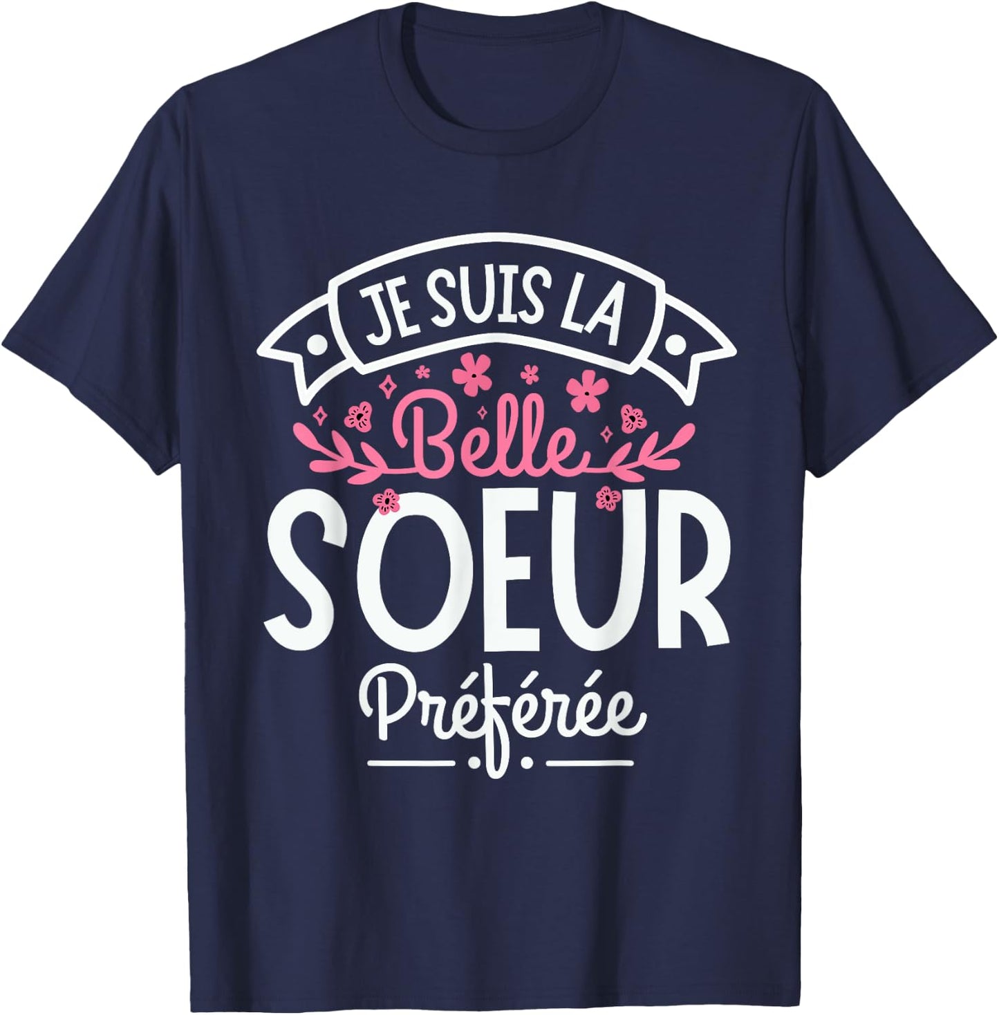Gift Belle Soeur humour woman Perfect Step-Sister , Black, S T-Shirt - T-Shirt | Navy