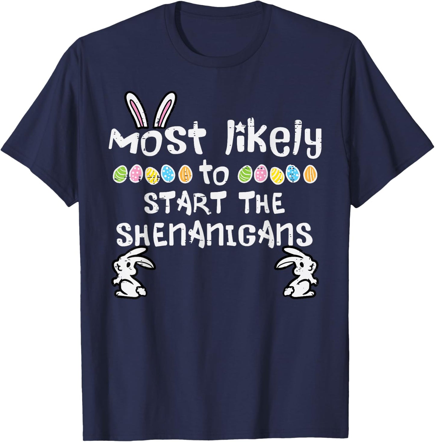 Most Likely Start Shenanigans Family Matching Men Women Kids T-Shirt - T-Shirt | Navy