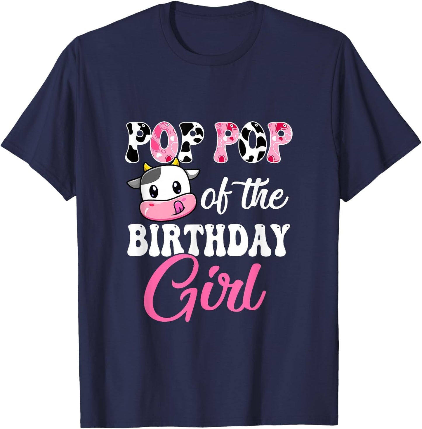 Pop Pop Of The Birthday Girl Farm Cow 1St Birthday Girl T-Shirt - T-Shirt | Navy