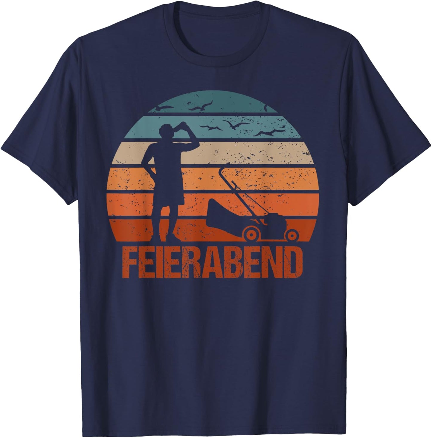 Feierabend Garten Gärtner Spruch Rasenmäher Lustig T-Shirt - T-Shirt | Navy