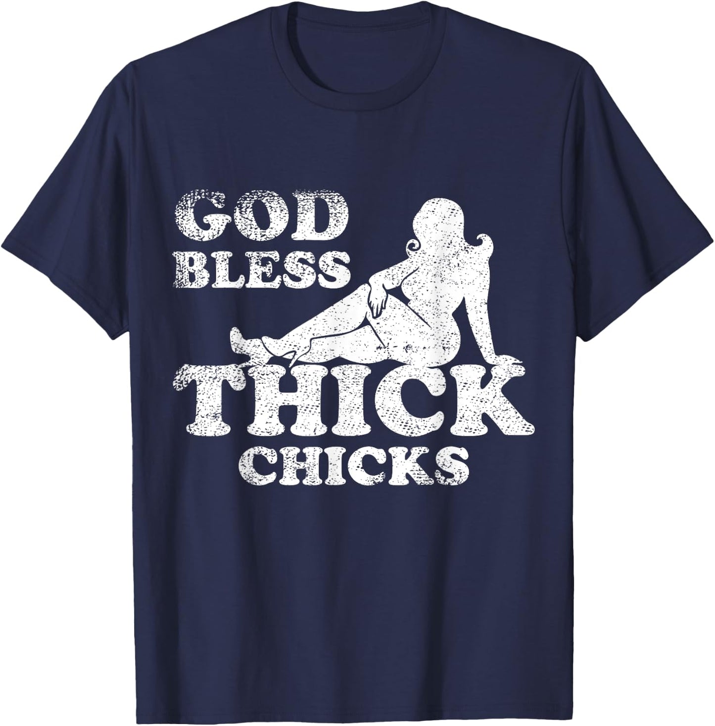 God Bless Thick Chicks Funny T-Shirt - T-Shirt | Navy