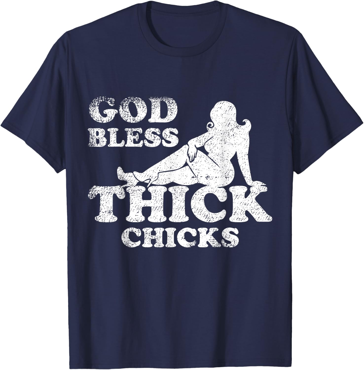 God Bless Thick Chicks Funny T-Shirt - T-Shirt | Navy