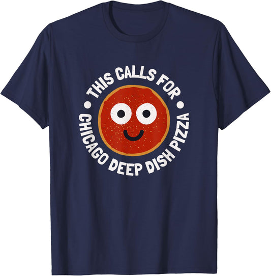 This Calls For - Chicago Deep Dish Pizza T-Shirt - T-Shirt | Navy