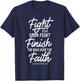 Fight the good fight finish race keep faith 2 timothy 4 7 T-Shirt - T-Shirt | Navy